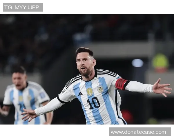 梅西带领阿根廷国家队再创辉煌 力争世界杯荣耀与历史新篇章